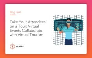 Virtual Events Collabrate with Virtual Tourism